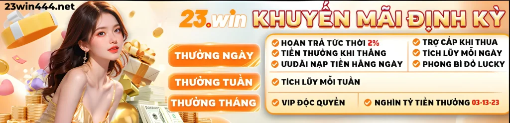 23win444 tặng phong bì bí ẩn khi đặt cược